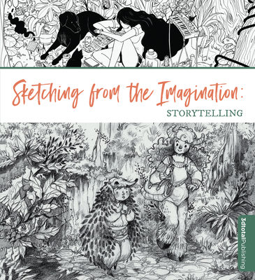 Sketching from the Imagination: Storytelling - 3dtotal Publishing (Editor)