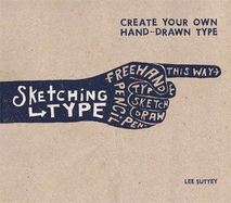 Sketching Type: Create Your Own Hand-Drawn Type