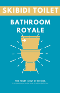 Skibidi Toilet: Bathroom Royale