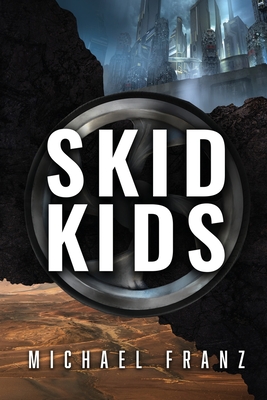 Skid Kids - Franz, Michael