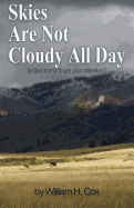 Skies Are Not Cloudy All Day: Is God Trying to Get Your Attention?