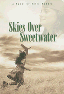 Skies Over Sweetwater - Moberg, Julia