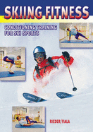 Skiing Fitness: Conditioning Training for Ski Sports