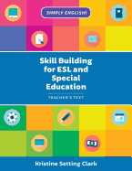 Skill Building for ESL and Special Education: Teacher's Text
