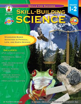 Skill-Building Science, Grades 1 - 2: Standards-Based Activities in Physical, Life, and Earth Science - Wheeler, Kathryn