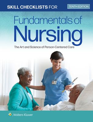 Skill Checklists for Fundamentals of Nursing: The Art and Science of Person-Centered Care - Taylor, Carol R, PhD, Msn, RN