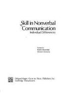 Skill in Nonverbal Communication: Individual Differences