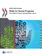 Skills for Social Progress: The Power of Social and Emotional Skills: OECD Skills Studies