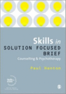 Skills in Solution Focused Brief Counselling and Psychotherapy