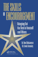 Skills of Encouragement: Bringing Out the Best in Yourself and Others
