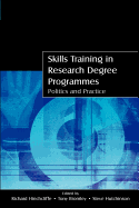 Skills Training in Research Degree Programmes: Politics and Practice