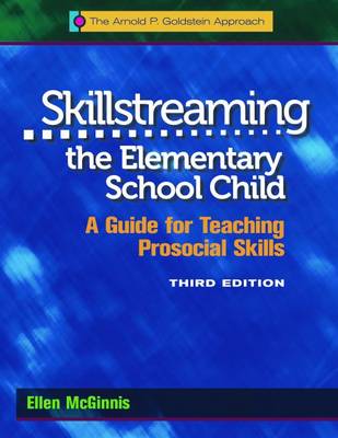 Skillstreaming the Elementary School Child: A Guide for Teaching Prosocial Skills (with CD) - McGinnis, Ellen