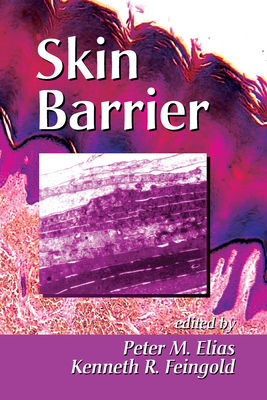 Skin Barrier - Elias, Peter M (Editor), and Feingold, Kenneth R (Editor)