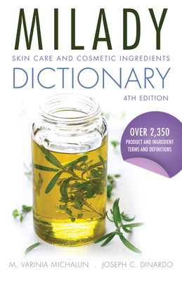 Skin Care and Cosmetic Ingredients Dictionary - DiNardo, Joseph, and Michalun, M. Varinia