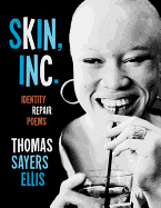 Skin, Inc.: Identity Repair Poems