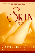 Skin: Sensual Tales - Hiller, Catharine, and Hiller, Catherine