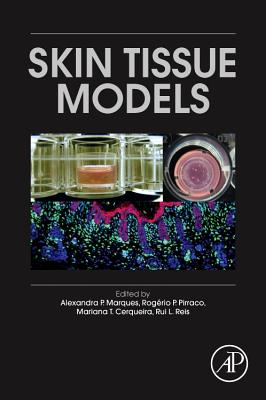 Skin Tissue Models - Marques, Alexandra P. (Editor), and Reis, Rui L. (Editor), and Pirraco, Rogerio P. (Editor)