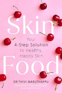 SkinFood: Your 4-Step Solution to Healthy, Happy Skin