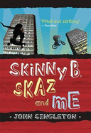 Skinny B, Skaz and Me - Singleton, John