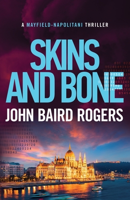 Skins and Bone - Rogers, John Baird