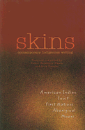 Skins: Contemporary Indigenous Writing - Akiwenzie-Damm, Kateri (Editor), and Douglas, Josie (Editor)