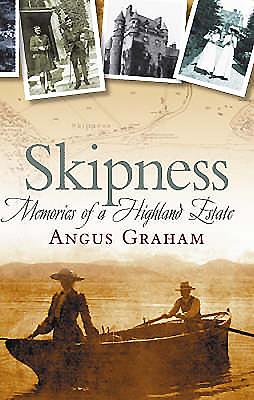 Skipness: Memories of a Highland Estate - Graham, Angus