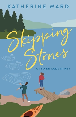 Skipping Stones: A Silver Lake Story - Ward, Katherine