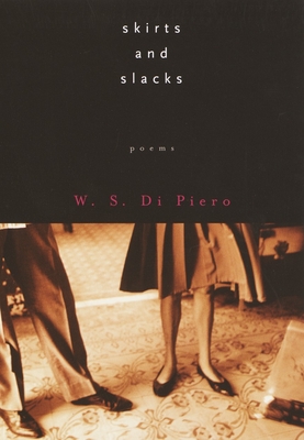 Skirts and Slacks - Di Piero, W S