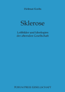 Sklerose: Leitbilder und Ideologien der alternden Gesellschaft