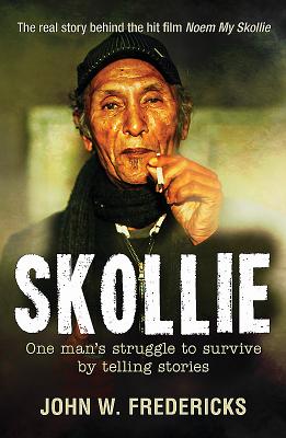 Skollie: One man's struggle to survive by telling stories - Fredericks, John