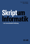 Skriptum Informatik: -- Eine Konventionelle Einfuhrung - Appelrath, Hans-J?rgen, and Ludewig, Jochen