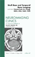 Skull Base and Temporal Bone Imaging, an Issue of Neuroimaging Clinics: Volume 19-3