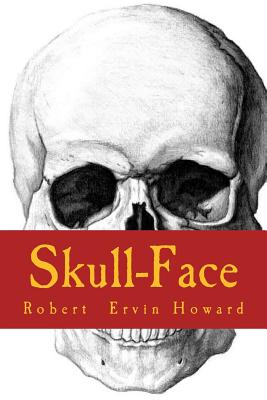 Skull-Face - Howard, Robert Ervin