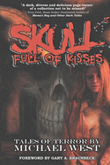 Skull Full of Kisses
