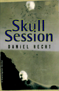 Skull Session - Hecht, Daniel