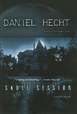 Skull Session - Hecht, Daniel, and Lane, Christopher, Professor (Read by)