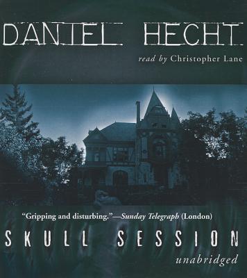 Skull Session - Hecht, Daniel, and Lane, Christopher, Professor (Read by)