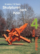 Skulpture Park Kln, 4: 10 Years