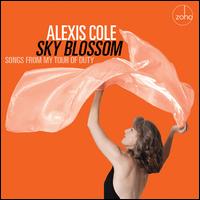 Sky Blossom: Songs From My Tour of Duty - Alexis Cole