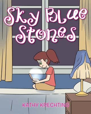 Sky Blue Stones - Krechting, Kathy