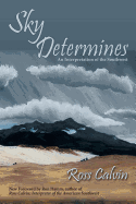 Sky Determines: An Interpretation of the Southwest