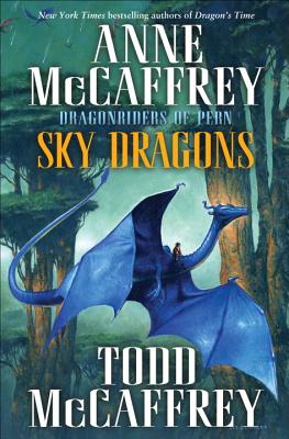 Sky Dragons - McCaffrey, Anne, and McCaffrey, Todd J