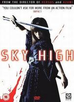Sky High - Ryuhei Kitamura