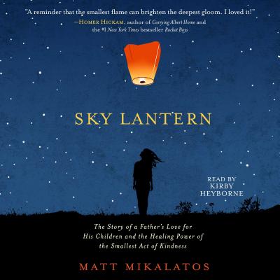 Sky Lantern - Mikalatos, Matt, and Heyborne, Kirby, Mr. (Read by)