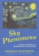 Sky Phenomena: A Guide to Naked Eye Observation of the Heavens