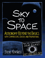 Sky to Space: Astronomy Beyond the Basics with Comparisons, Ratios and Proportions