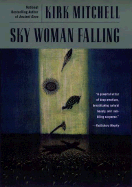 Sky Woman Falling: 6 - Mitchell, Kirk