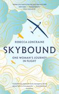 Skybound: One Woman's Journey in Flight