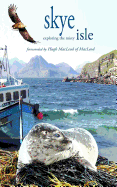 Skye (Exploring The Misty Isle): Exploring The Misty isle