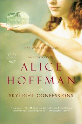 Skylight Confessions - Hoffman, Alice